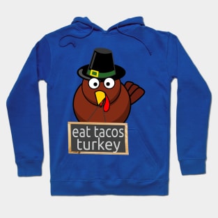 shirt Turkey Eat Tacos Mexican Thanksgiving Gift Hoodie